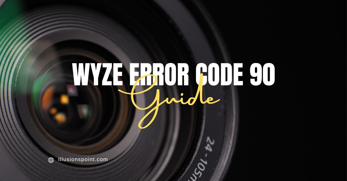 Wyze Error Code 90